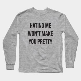 Hating Me Funny Quote Long Sleeve T-Shirt